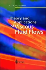 Theory and Applications of Viscous Fluid Flows (2004)