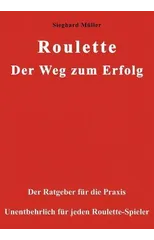 Roulette. Der Weg zum Erfolg.