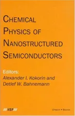 Chemical Physics of Nanostructured Semiconductors