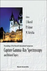 Capture Gamma-Ray Spectroscopy and Related Topics, Proceedings of the Eleventh International Symposium (Cgs-11)