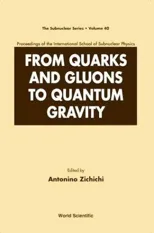 From Quarks and Gluons to Quantum Gravity - Proceedings of the International School of Subnuclear Physics