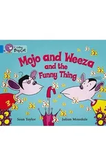 Mojo and Weeza and the Funny Thing