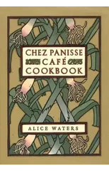 Chez Panisse Cafe Cookbook