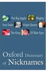 The Oxford Dictionary of Nicknames