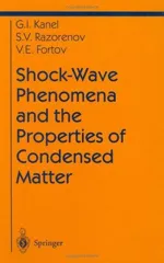 Shock-Wave Phenomena and the Properties of Condensed Matter ( and)