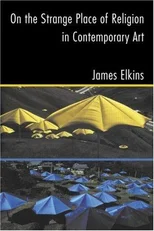 On the Strange Place of Religion in Contemporary Art