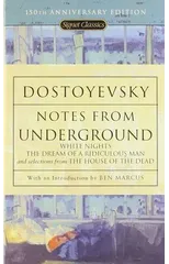 Notes From Underground, White Nights, The Dream Of A Ridiculous Man And House Of The Dead