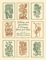 Folklore and Symbolism of Flowers, Plants and Trees