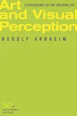 Art and Visual Perception, Second Edition