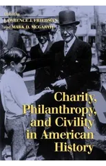 Charity, Philanthropy, and Civility in American History