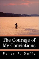 The Courage of My Convictions