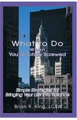 What to Do When You're Totally Screwed