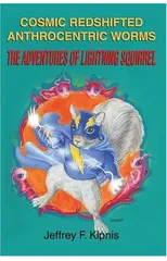 Cosmic Redshifted Anthrocentric Worms