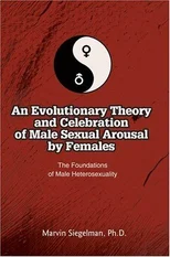 An Evolutionary Theory and Celebration of Male Sexual Arousal by Females