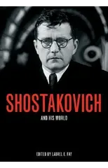 Shostakovich and His World