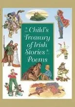 A Child's Treasury of Irish Stories and Poems