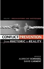 Conflict Prevention from Rhetoric to Reality