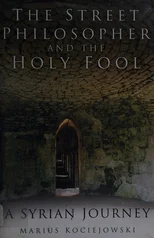 The Street Philosopher and the Holy Fool