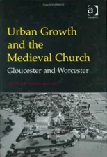 Urban Growth and the Medieval Church
