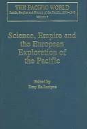 Science, Empire and the European Exploration of the Pacific