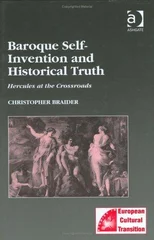 Baroque Self-Invention and Historical Truth