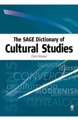 The SAGE Dictionary of Cultural Studies