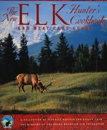 New Elk Hunter's Cookbook