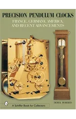 Precision Pendulum Clocks