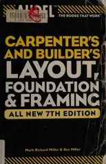 Audel Carpenter's and Builder's Layout, Foundation & Framing (All New 7th)