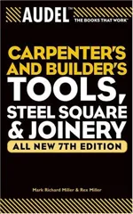 Audel Carpenters and Builders Tools, Steel Square, and Joinery