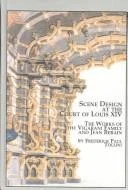 Scene Design at the Court of Louis XIV - the Work of the Vigarani Family and Jean Berain