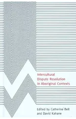 Intercultural Dispute Resolution in Aboriginal Contexts
