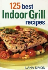 125 Best Indoor Grill Recipes
