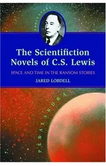 The Scientifiction Novels of C.S. Lewis