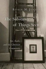 The Substance of Things Seen