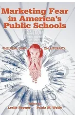 Marketing Fear in America's Public Schools