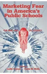 Marketing Fear in America's Public Schools
