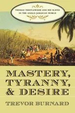 Mastery, Tyranny, and Desire