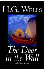 The Door in the Wall and Other Stories