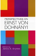 Perspectives on Ernst von Dohnanyi