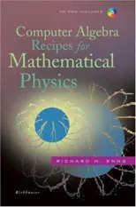 Computer Algebra Recipes for Mathematical Physics [With CDROM] (2005)