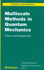 Multiscale Methods in Quantum Mechanics