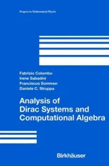 Analysis of Dirac Systems and Computational Algebra (2004)