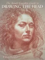 Artist's Complete Guide to Drawing the Head, The