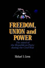 Freedom, Union, and Power