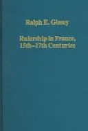 Rulership in France, 15th–17th Centuries