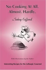 No Cooking at All. Almost. Hardly