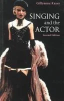 Singing and the Actor