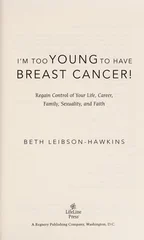 I'm Too Young to Have Breast Cancer!