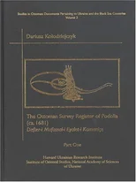 The Ottoman Survey Register of Podolia (ca. 1681), Part One